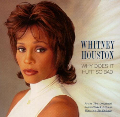 Whitney Houston - Why Does It Hurt So Bad